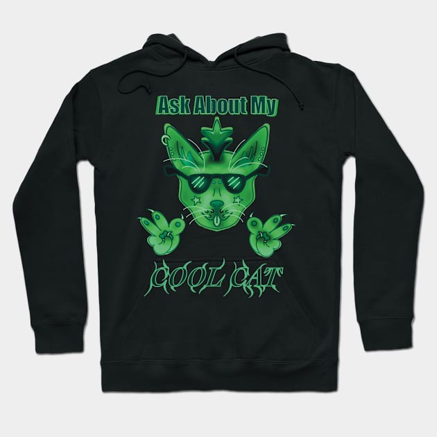 Green Ask About My Cool Cat Hoodie by IgorAndMore